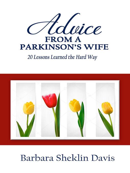Title details for Advice From a Parkinson's Wife by Barbara Sheklin Davis - Available
